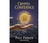CRYPTO CONFIDENCE: A Gen X Guide to Digital Assets