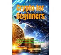 Crypto for Beginners: A Beginner’s Guide to Buying, Selling, and Avoiding Costly Mistakes
