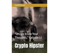 Crypto Hipster: "Let Me Know Your Thoughts," Episode LI