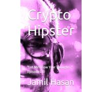Crypto Hipster: "Let Me Know Your Thoughts," Episode LXI