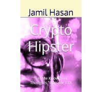 Crypto Hipster: "Let Me Know Your Thoughts," Episode LXX