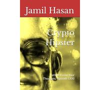 Crypto Hipster: "Let Me Know Your Thoughts," Episode LXXI