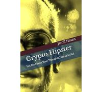 Crypto Hipster: "Let Me Know Your Thoughts," Episode XLI