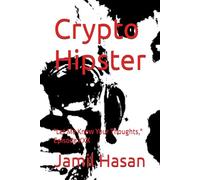 Crypto Hipster: "Let Me Know Your Thoughts," Episode XXX