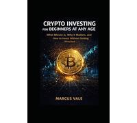 Crypto Investing For Beginners: What is Cryptocurrency, Why It Matters, and How to Invest Without Getting Wrecked