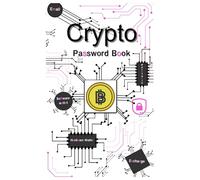 Crypto Password book - Pink circuit Cover: Size 5.125"x8.125" and 180 pages. Collection of all forms of Cryptocurrency confidential information: ... hardware wallets. software bag and exchange