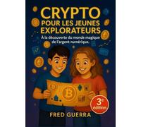 Crypto pour les Jeunes Explorateurs: À la découverte du monde magique de l'argent numérique.
