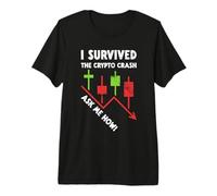 Crypto & Stock Trader Sono Sopravvissuto al Crash delle criptovalute Chiedimi Come Maglietta Premium