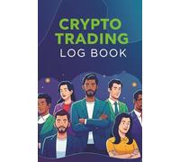 Crypto Trading Log Book: Tracker for Investors, Day Traders, Digital Asset Managers and More | Soft Cover (5.5 inches x 8.5 inches), Black, 100 pages | Gift for Home, Work, and Fun