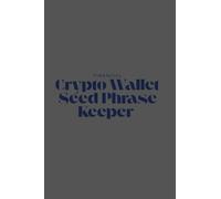 Crypto Wallet Seed Phrase Keeper: Secure Offline Backup for 12 or 24-Word Recovery Phrases and Private Keys