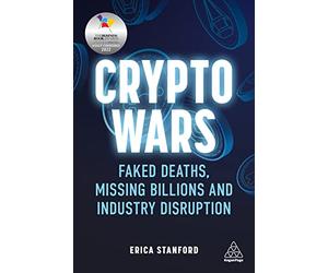 Crypto Wars: Faked Deaths, Missing Billions and Industry Disruption