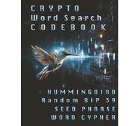 Crypto Word Search Codebook: Hummingbird RANDOM Password Keeper Puzzle Book to hide & store your BIP-39 Seed Phrase