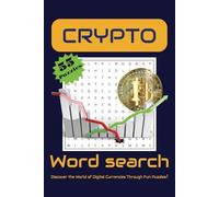 Crypto Word Search Puzzle Book: Word Search with Easy to Read Print about Cryptocurrency, Trading, Bitcoin and More, ,6x9 inches, 110 pages, 50+ ... and Free Times, Anxiety Relief and Relaxation