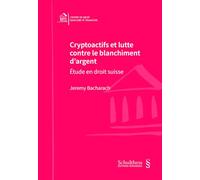 Cryptoactifs et lutte contre le blanchiment d'argent: Etude en droit suisse
