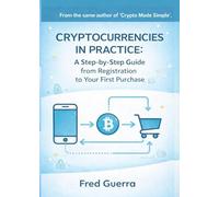 Cryptocurrencies in practice: A step-by-step guide from registration to your first purchase.