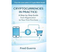 Cryptocurrencies in practice: A step-by-step guide from registration to your first purchase.