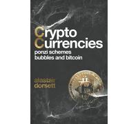 Cryptocurrencies: Ponzi Schemes, Bubbles and Bitcoin