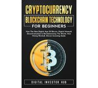 Cryptocurrency & Blockchain Technology For Beginners (Tascabile)
