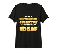 Cryptocurrency Collector IDGAF DeFi NFT Costume Crypto Miner Maglietta Premium