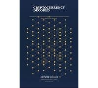 Cryptocurrency Decoded: From Basics to Mastery