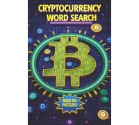 Cryptocurrency Word Search Puzzle Book: Easy-to-Read Word Search Puzzle Book About Bitcoin, Blockchain, Altcoins & More | 6x9 Size, 110 Pages, 50+ ... | Fun Gift for Crypto Fans, Holidays & Travel