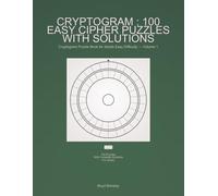 Cryptogram : 100 Easy Cipher Puzzles with Solutions: Cryptogram Puzzle Book for Adults Easy Difficulty - Volume 1