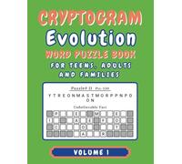 Cryptogram Evolution Word Puzzle Book For Teens, Adults and Families: A New Kind of Cryptogram Puzzle. More Strategic. More Engaging (Volume 1)