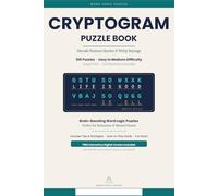 CRYPTOGRAM PUZZLE BOOK - Decode Famous Quotes & Witty Sayings: 100 Large Print Cryptogram Puzzles With Inspirational Quotes, Funny Sayings & Witty Wisdom | Hints, Solutions & Fun Facts Included