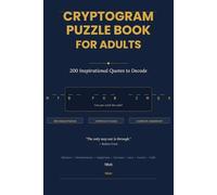 Cryptogram Puzzle Book for Adults: 200 Inspirational Quotes to Decode