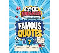 Cryptogram Puzzle Book for Adults: Famous Quotes Edition: Sharpen Your Mind with Inspiring Encoded Phrases, Three Hint Levels, Answer Grids, and Full Solutions