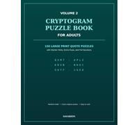 Cryptogram Puzzle Book for Adults: Volume 2: 150 Large Print Quote Puzzles with Starter Hints, Extra Clues, and Full Solutions