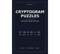 CRYPTOGRAM PUZZLES: 100 Famous Quotes to Decode