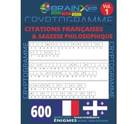CRYPTOGRAMMES - CITATIONS FRANÇAISES & SAGESSE PHILOSOPHIQUE VOL 1: Jeux de lettres pour décoder la pensée, stimuler l’esprit et se détendre Gros ... Difficulté intermédiaire | Adultes & Seniors