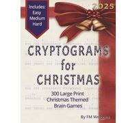 Cryptograms For Christmas: 300 Large Print Christmas Themed Brain Games for Adults