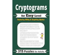 Cryptograms for Easy Level: 315 Witty & Inspiring Quote Puzzles for Adults