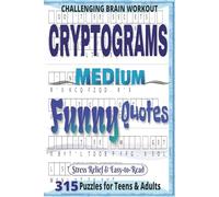 Cryptograms for Medium Level: 315 Funny Quote Puzzles for Adults - Balanced Fun and Logic