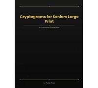 Cryptograms for Seniors Large Print: Large Print Cryptogram Puzzles - Inspirational Quotes Edition