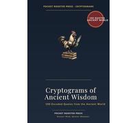 Cryptograms of Ancient Wisdom: 100 Encoded Quotes from the Ancient World - Decode Aurelius, Lao Tzu, Aesop, and More