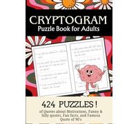 Cryptograms Puzzle Books for Adults , The best Cryptogram Puzzle book: 424 Large Print Cryptoquotes / Cryptoquips Puzzles