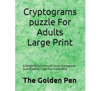 Cryptograms puzzle For Adults Large Print: A Delightful Collection of Clever Cryptograms Guaranteed to Tickle Your Funny Bone
