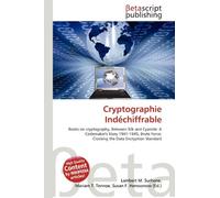 Cryptographie Indéchiffrable: Books on cryptography, Between Silk and Cyanide: A Codemaker's Story 1941-1945, Brute Force: Cracking the Data Encryption Standard