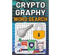 Cryptography Word Search Book: Large Print Puzzle Book About Cryptography, Cyber Security, Hacking, and More | 6x9 inches, 100 pages | 50 puzzles with solutions