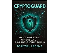 CRYPTOGUARD: Navigating the Minefield of Cryptocurrency Scams: 1