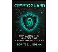CRYPTOGUARD: Navigating the Minefield of Cryptocurrency Scams