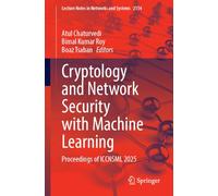 Cryptology and Network Security with Machine Learning: Proceedings of ICCNSML 2025