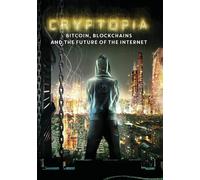 Cryptopia: Bitcoin - Blockchains - and the Future of the Internet DVD NUOVO