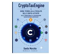 CryptoTaxEngine: Guida tecnica alla fiscalità delle cripto-attività
