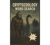 Cryptozoology Word Search Puzzle Book: Word searches with easy-to-read print about mysterious creatures, urban legends, and folklore - 6x9 in, 110 ... gift for vacations, holidays, and free time.