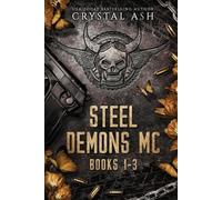 Crystal Ash Steel Demons MC (Tascabile)