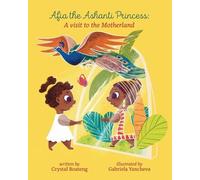 Crystal Boateng Afia the Ashanti Princess (Tascabile)